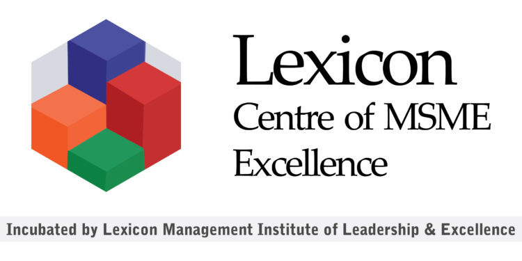 How Lexicon Centre of MSME Excellence is supporting MSMEs to Achieve Excellence